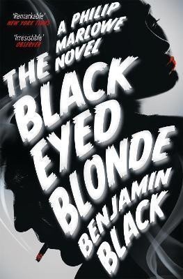 Black Benjamin: The Black Eyed Blonde: A Philip Marlowe 10