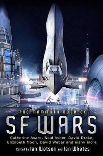 Watson Ian: The Mammoth Book of SF Wars