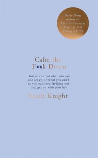 Knight Sarah: Calm the F**k Down