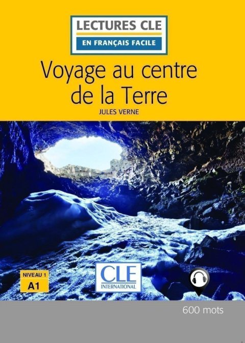 Verne Jules: Voyage au centre de la Terre - Niveau 1/A1 - Lecture CLE en Français facile