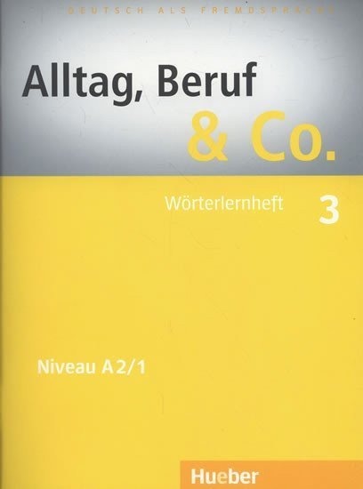 Becker Norber: Alltag, Beruf & Co. 3 - Wörterlernheft