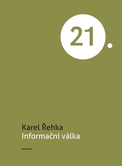 Řehka Karel: Informační válka