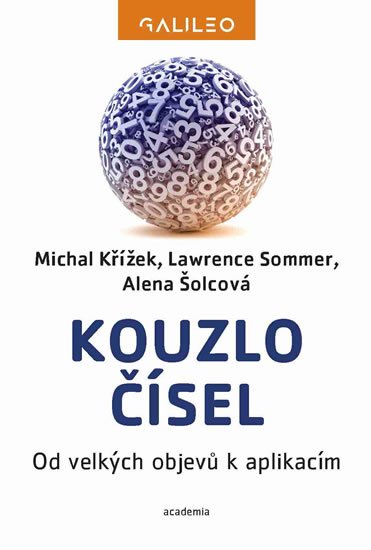 Křížek Michal: Kouzlo čísel - Od velkých objevů k aplikacím