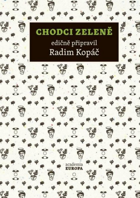 Kopáč Radim: Chodci zeleně Kopáč Radim: Chodci zeleně