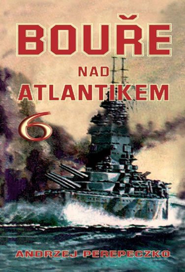 Perepeczko Andrzej: Bouře nad Atlantikem 6