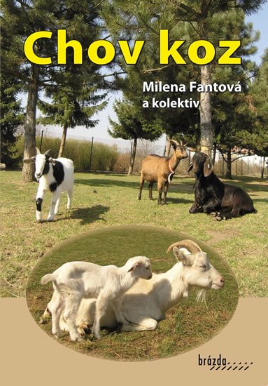 Fantová Milena: Chov koz Fantová Milena: Chov koz