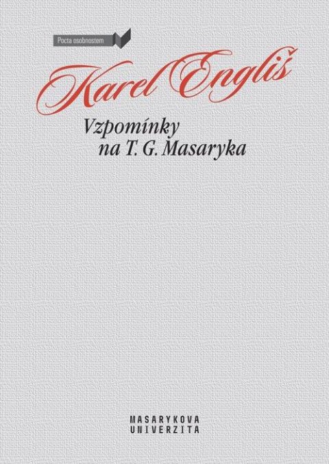 Engliš Karel: Vzpomínky na T. G. Masaryka