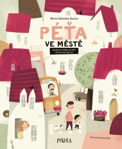 Galewska-Kustra Marta: Péťa ve městě Galewska-Kustra Marta: Péťa ve městě