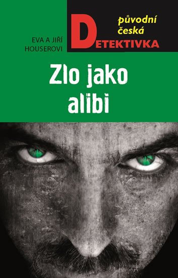 Houser Jiří: Zlo jako alibi