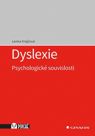 Krejčová Lenka: Dyslexie - Psychologické souvislosti