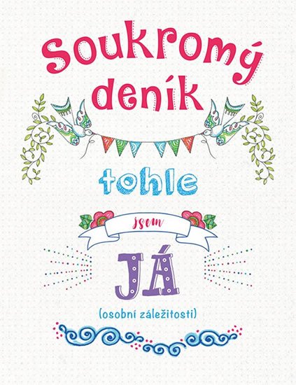 neuveden: Soukromý deník - Tohle jsem já (osobní záležitosti)