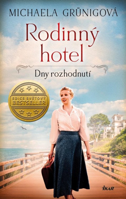Grünigová Michaela: Rodinný hotel. Dny rozhodnutí Grünigová Michaela: Rodinný hotel. Dny rozhodnutí