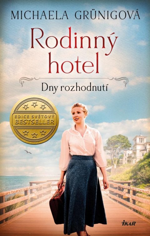 Grünigová Michaela: Rodinný hotel. Dny rozhodnutí