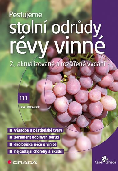 Pavloušek Pavel: Pěstujeme stolní odrůdy révy vinné Pavloušek Pavel: Pěstujeme stolní odrůdy révy vinné
