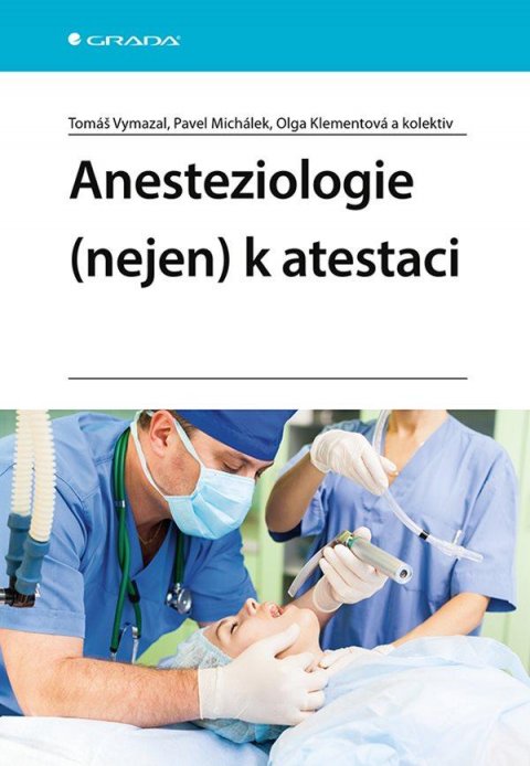 Vymazal Tomáš: Anesteziologie (nejen) k atestaci
