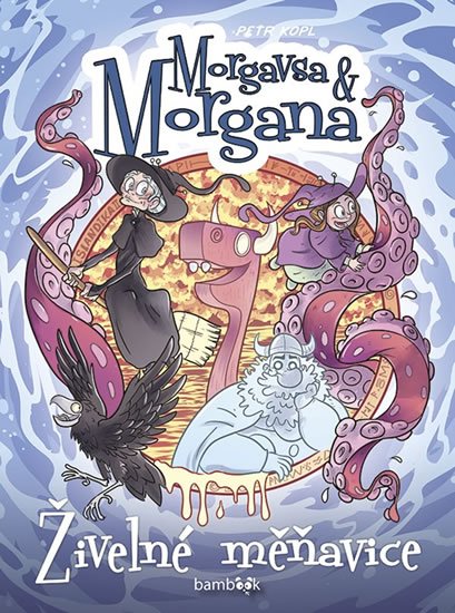 Kopl Petr: Morgavsa a Morgana - Živelné měňavice Kopl Petr: Morgavsa a Morgana - Živelné měňavice