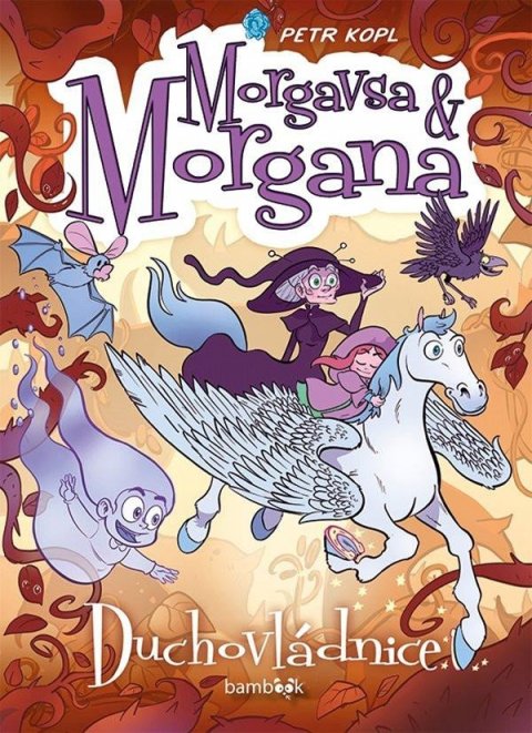 Kopl Petr: Morgavsa a Morgana - Duchovládnice Kopl Petr: Morgavsa a Morgana - Duchovládnice