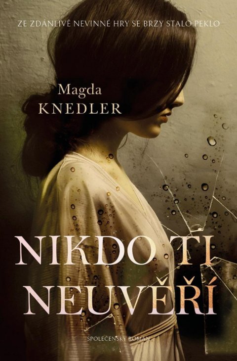 Knedler Magda: Nikdo ti neuvěří