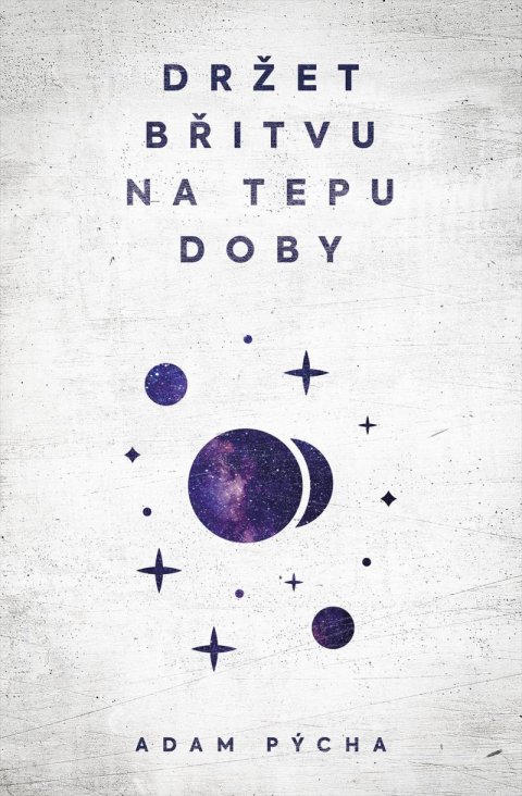 Pýcha Adam: Držet břitvu na tepu doby
