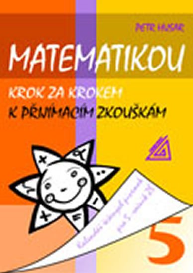Husar Petr: Matematikou krok za krokem k přijímacím zkouškám/Kalendář řešených písemek Husar Petr: Matematikou krok za krokem k přijímacím zkouškám/Kalendář řešených písemek