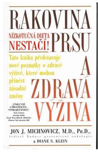 Michnovicz Jon J.: Rakovina prsu a zdravá výživa