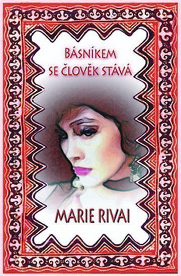 Rivai Marie: Básníkem se člověk stává