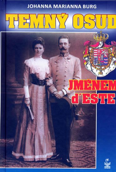 Burg Johanna Marianna: Temný osud jménem d´Este Burg Johanna Marianna: Temný osud jménem d´Este