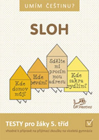 Mikulenková Hana: Umím češtinu? - Sloh 5 Mikulenková Hana: Umím češtinu? - Sloh 5