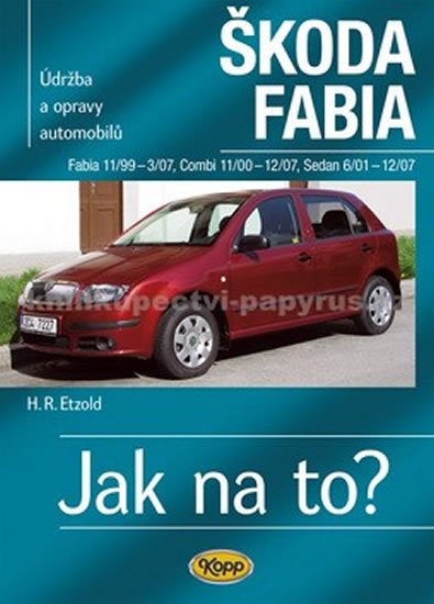 Etzold Hans-Rüdiger: Škoda Fabia 11/99 - 12/07 - Jak na to? 75. - 4. vydání