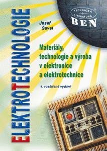 Šavel Josef: Elektrotechnologie - materiály, technologie a výroba v elektronice a elektr