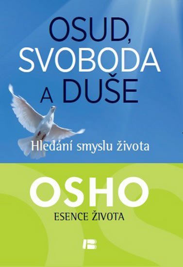 Osho: Osud, svoboda a duše