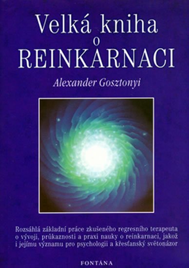 Gosztonyi Alexander: Velká kniha o reinkarnaci