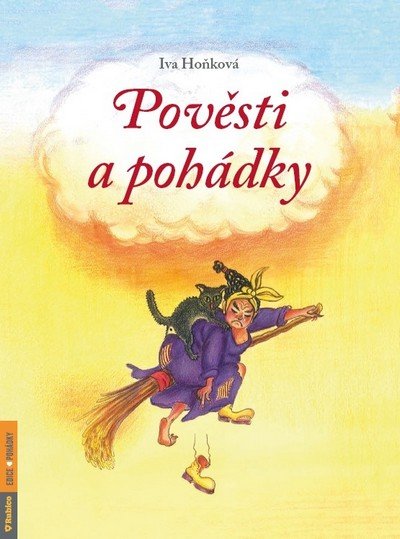 Hoňková Iva: Pověsti a pohádky