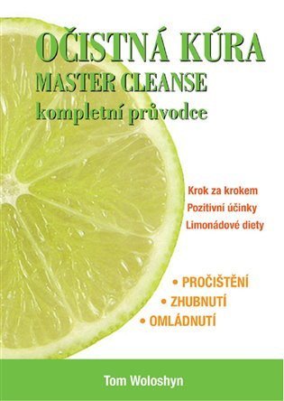 Woloshyn Tom: Očistná kúra MASTER CLEANSE, kompletní průvodce