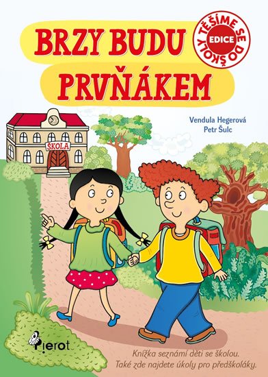 Šulc Petr: Brzy budu prvňákem Šulc Petr: Brzy budu prvňákem