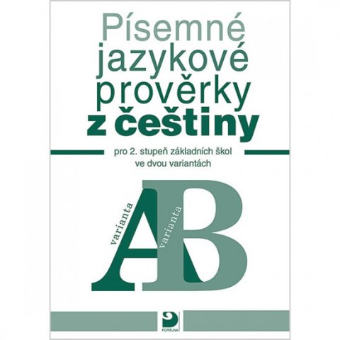 Vejvoda František: Písemné jazykové prověrky z češtiny pro 2. st. ZŠ ve dvou variantách (A, B) Vejvoda František: Písemné jazykové prověrky z češtiny pro 2. st. ZŠ ve dvou variantách (A, B)