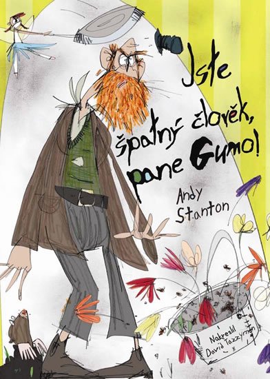 Stanton Andy: Pan Guma 1 - Jste špatný člověk, pane Gumo!