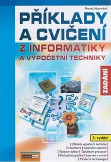 Navrátil Pavel: Příklady a cvičení z informatiky - Zadání