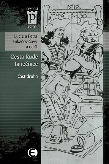 Lukačovičová Lucie: Cesta Rudé tanečnice - část druhá (Edice Pevnost) Lukačovičová Lucie: Cesta Rudé tanečnice - část druhá (Edice Pevnost)