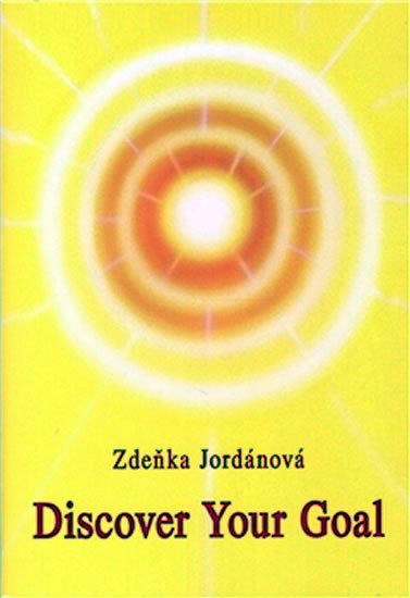 Jordánová Zdeňka: Discover your Goal Jordánová Zdeňka: Discover your Goal