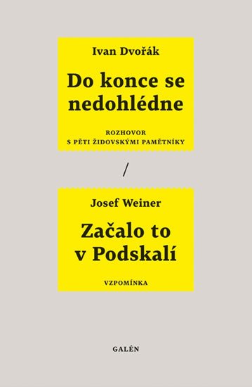 Dvořák Ivan: Do konce se nedohlédne - Rozhovor s pěti židovskými pamětníky / Začalo to v Dvořák Ivan: Do konce se nedohlédne - Rozhovor s pěti židovskými pamětníky / Začalo to v