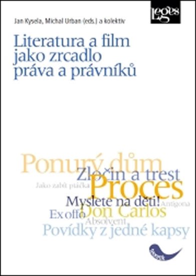 Kysela Jan: Literatura a film jako zrcadlo práva a právníků