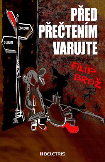 Brož Filip: Před přečtením varujte Brož Filip: Před přečtením varujte