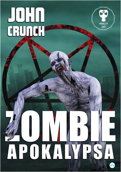 Crunch John: Zombie apokalypsa - Prokletý Svět Crunch John: Zombie apokalypsa - Prokletý Svět