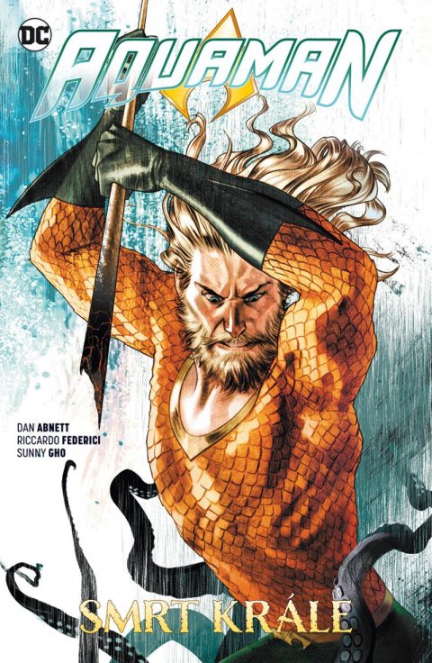 Abnett Dan: Aquaman 6 - Smrt krále