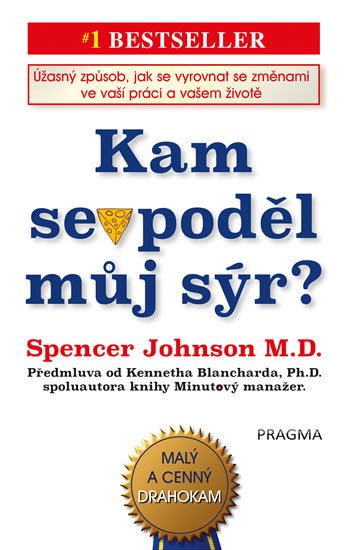 Johnson Spencer: Kam se poděl můj sýr?