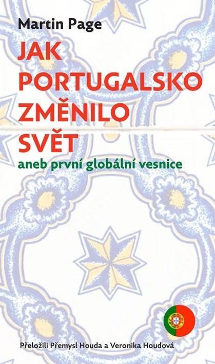 Page Martin: Jak Portugalsko změnilo svět aneb první globální vesnice
