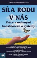 Solodovnikovová Oksana: Síla rodu v nás – Práce s rodinnými konstelacemi a systémy