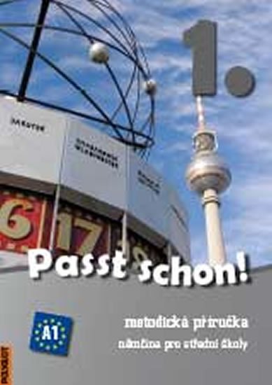 neuveden: Passt schon! 1. Němčina pro SŠ - Metodická příručka + 2 CD