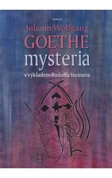 Goethe Johann Wolfgang: Mysteria Goethe Johann Wolfgang: Mysteria
